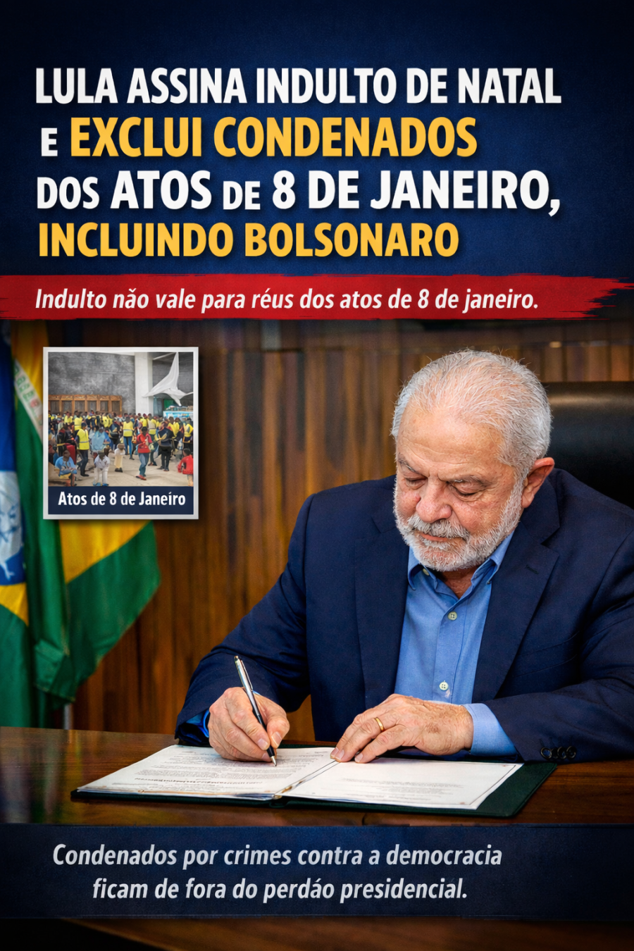 Lula assina indulto de Natal e exclui condenados dos atos de 8 de janeiro, incluindo Bolsonaro