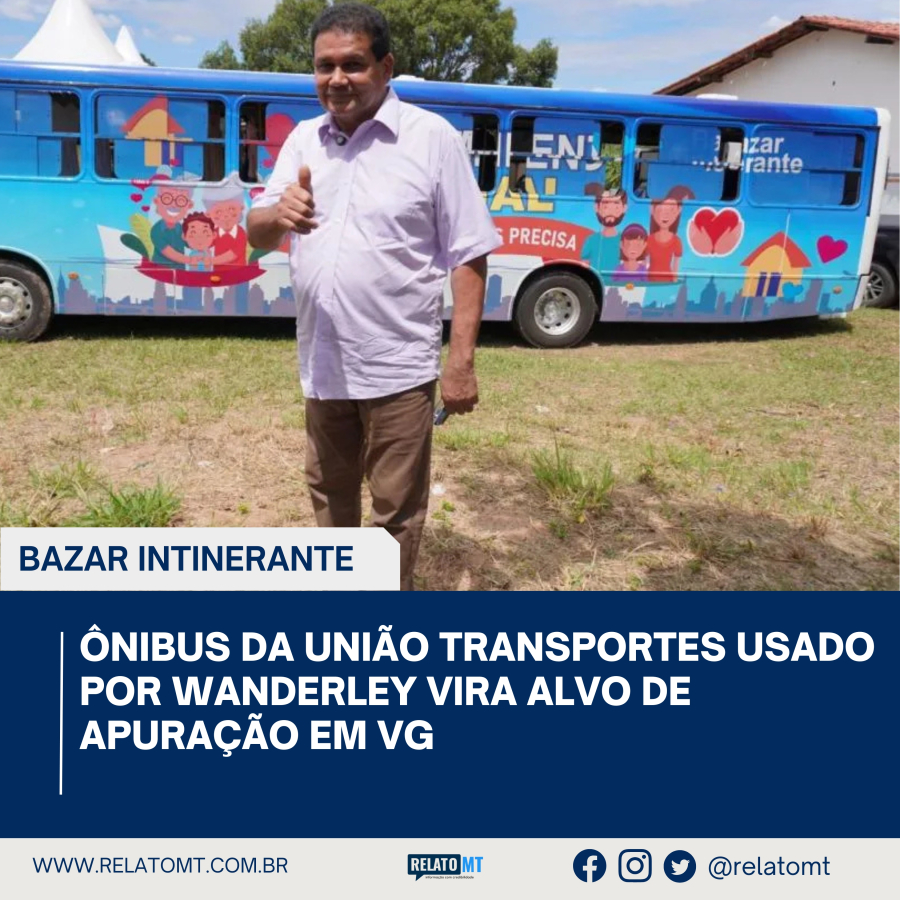 Ônibus da União Transportes usado por Wanderley vira alvo de apuração em VG