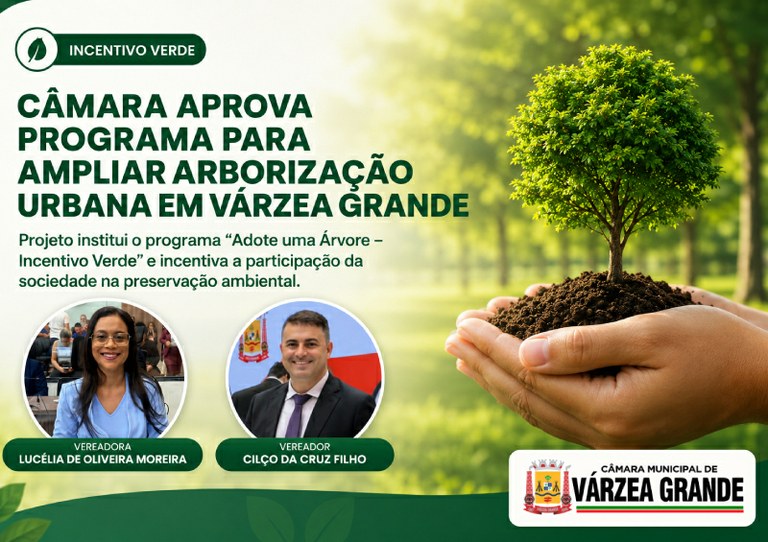 Câmara aprova Projeto de Lei que cria o Programa Municipal “Adote uma Árvore” em Várzea Grande