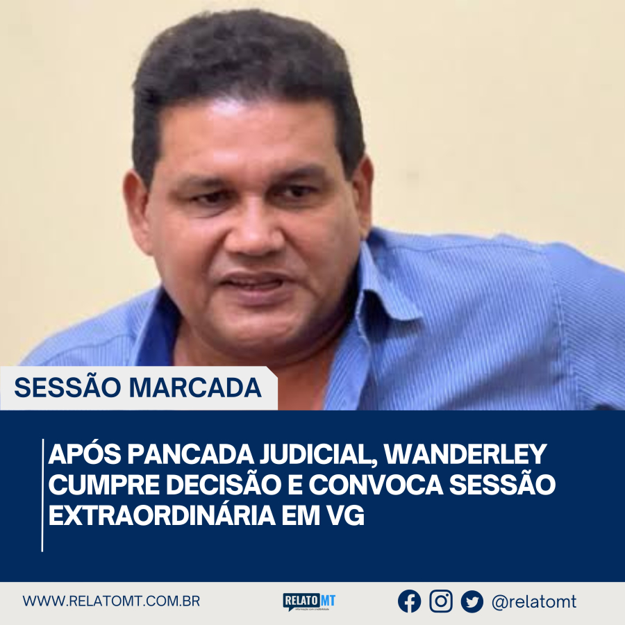 Após pancada judicial, Wanderley cumpre decisão e convoca sessão extraordinária em VG